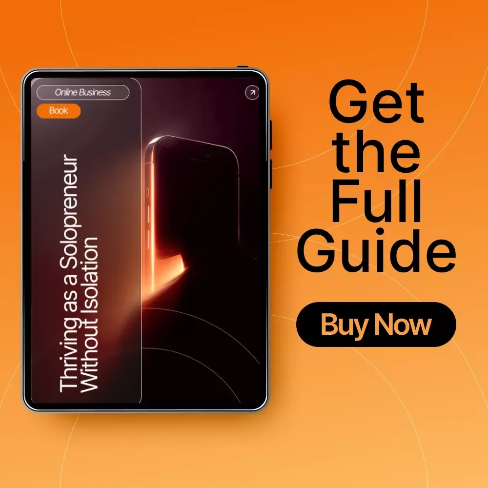 Thriving as a Solopreneur Without Isolation – Ebook for Solopreneurs | How to Deal With Loneliness as a Solopreneur | Digital Guide for Connection, Balance & Growth