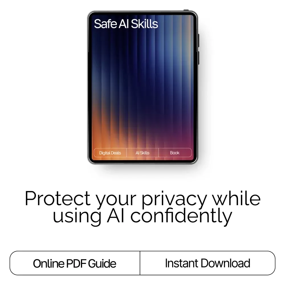 Safe AI Skills | Digital eBook for Privacy and Data Protection | Learn How to Use AI Tools Without Giving Away Private Data and Build Smarter Habits for Secure AI Use