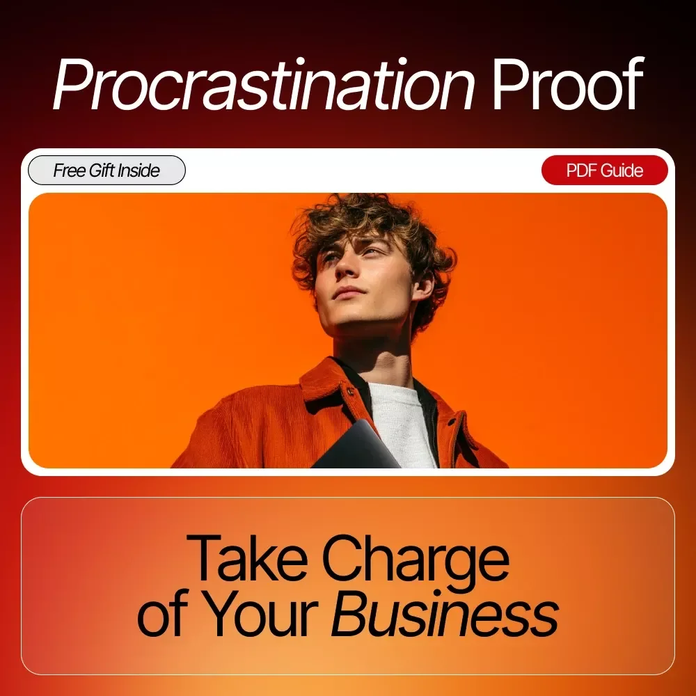 Procrastination Proof: Take Charge of Your Business – Digital Guide for Entrepreneurs | Stop Delay, Boost Productivity, and Build Momentum (how to stop procrastinating on your business)