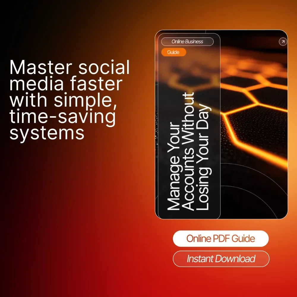 Manage Your Accounts Without Losing Your Day | Social Media Management Guide for Busy Creators & Entrepreneurs | How to Manage Social Media Without It Taking All Day | Productivity eBook & Strategy Toolkit