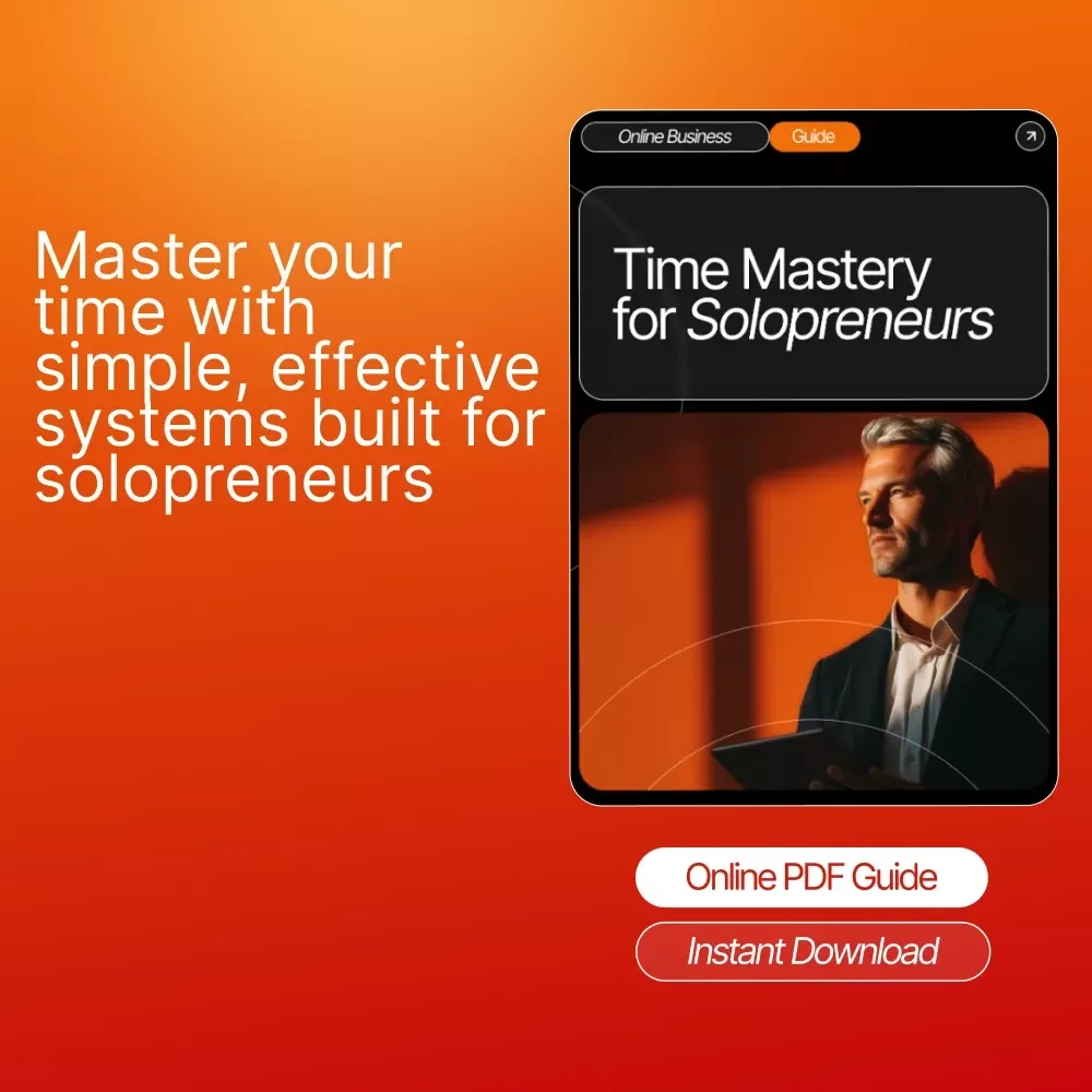Time Mastery for Solopreneurs | Ultimate Productivity Guide for Entrepreneurs | how to manage your time as a solopreneur | Digital Download