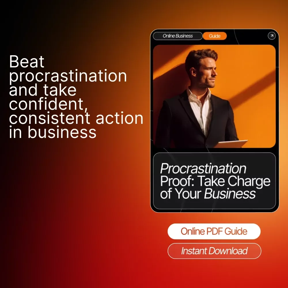 Procrastination Proof: Take Charge of Your Business – Digital Guide for Entrepreneurs | Stop Delay, Boost Productivity, and Build Momentum (how to stop procrastinating on your business)