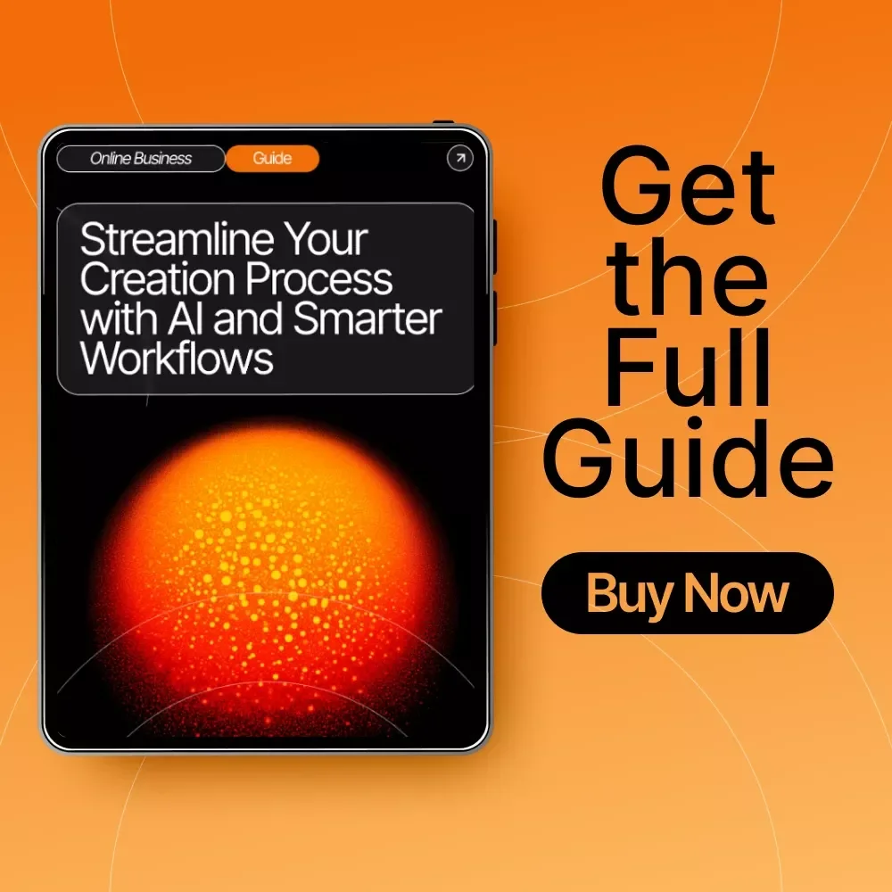 Streamline Your Creation Process with AI and Smarter Workflows | Digital Guide for Creators, Entrepreneurs & Small Businesses | Learn how to streamline your content creation process with actionable systems and AI strategies