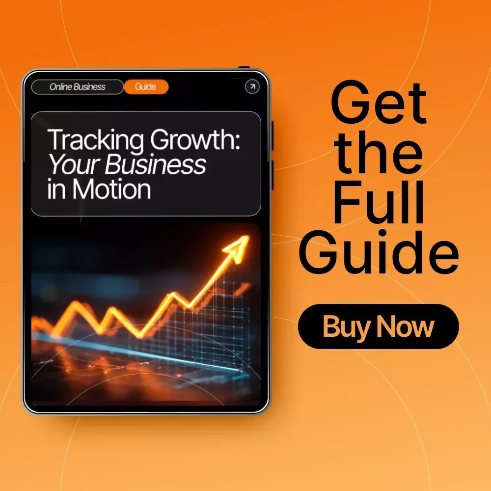 Tracking Growth: Your Business in Motion — Ultimate Guide for Entrepreneurs | How to Track Business Growth Over Time | Small Business Metrics & AI Tools
