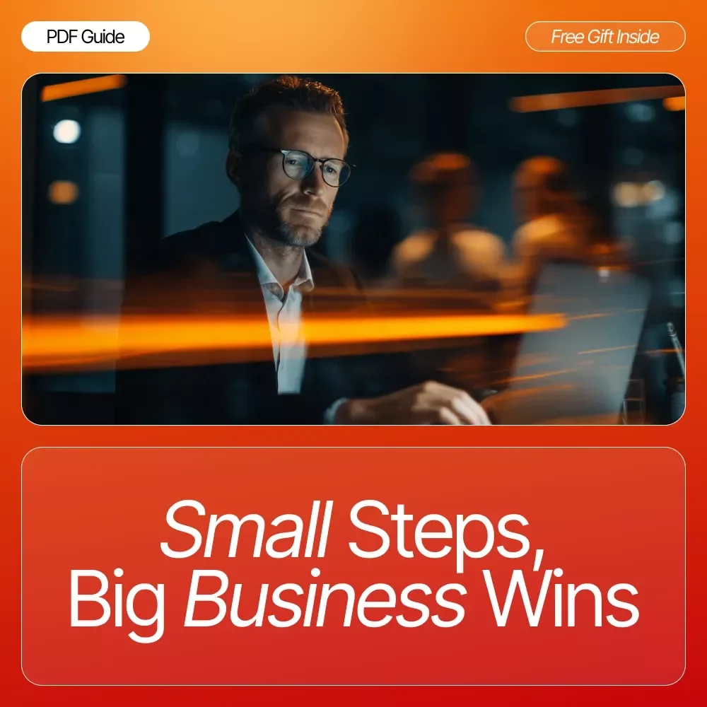 Small Steps, Big Business Wins | Productivity eBook for Entrepreneurs | Learn how to break down big tasks into small steps for faster progress