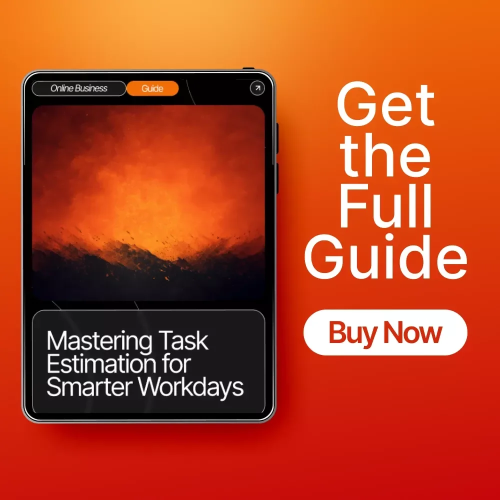 Mastering Task Estimation for Smarter Workdays | Guide for Productivity, Time Management, and How to Estimate How Long a Task Will Take | Printable & Digital Download