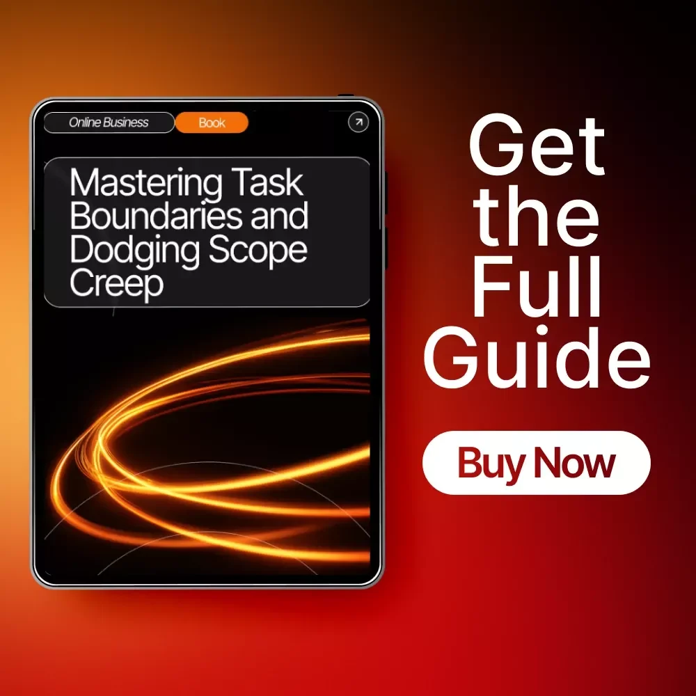 Mastering Task Boundaries and Dodging Scope Creep – Productivity eBook for Professionals | Digital Download | Learn how to avoid scope creep on your tasks and stay in control