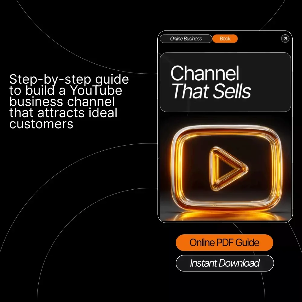 Channel That Sells – How to Create a YouTube Channel for Your Business | Beginner-Friendly YouTube Marketing eBook | Small Business YouTube Guide | Step-by-Step Channel Setup & Content Strategy