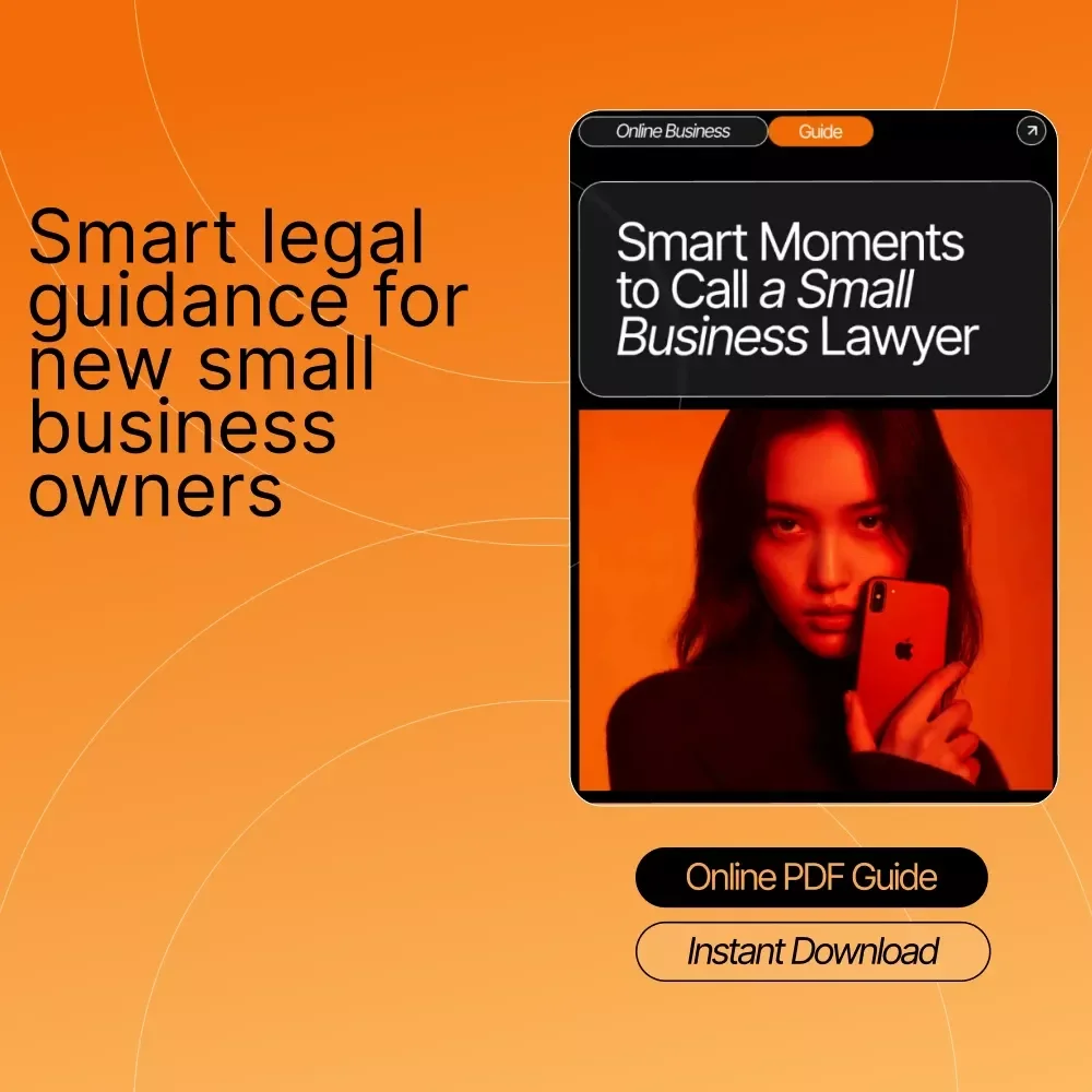 Smart Moments to Call a Small Business Lawyer – Legal Guide for Entrepreneurs, Startup Owners & New Business Founders | Small Business Legal Checklist, Contracts, Trademark & Dispute Help | Digital Download