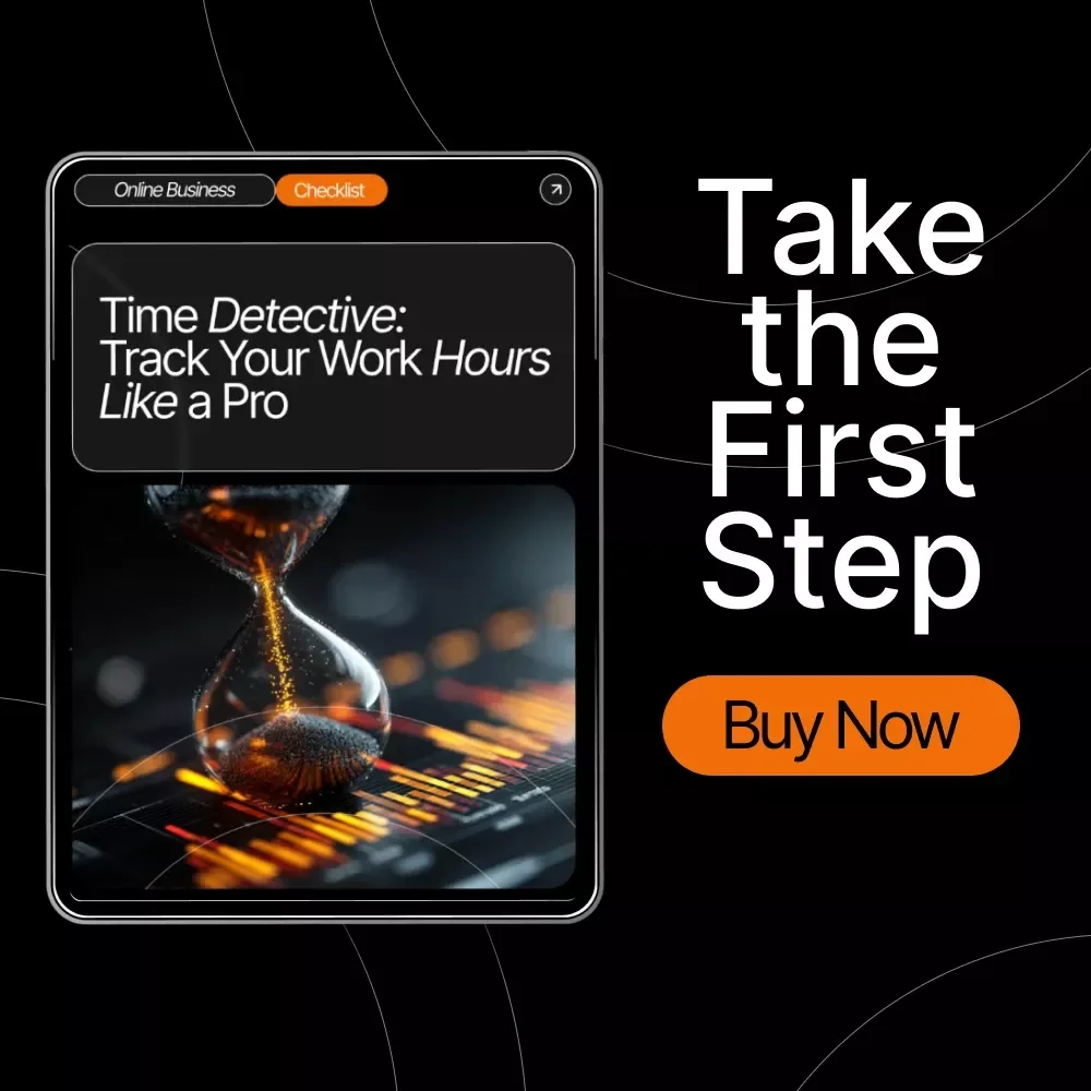 Time Detective: Track Your Work Hours Like a Pro — Printable & Digital Checklist for Productivity, how to track your time to see where it goes, Time-Tracking Guide for Entrepreneurs & Busy Professionals