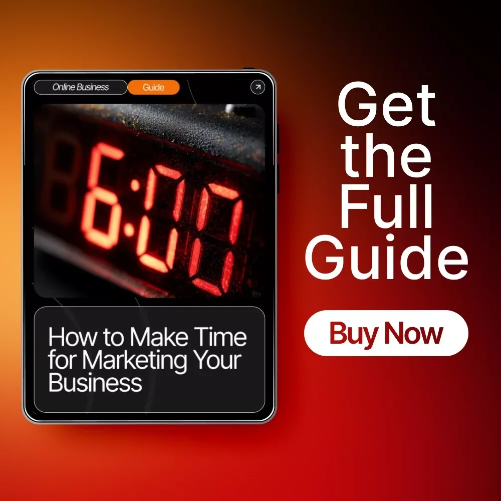How to Make Time for Marketing Your Business | Productivity Guide for Entrepreneurs | Time-Saving Marketing Strategies Digital Download | Small Business Marketing Planner