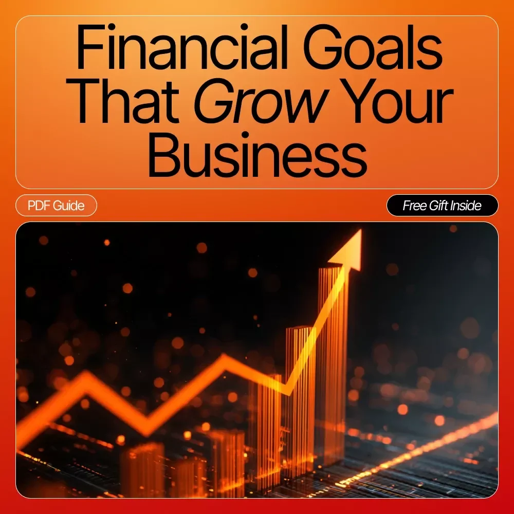 Financial Goals That Grow Your Business | Strategic Business Finance eBook for Entrepreneurs | How to Set Financial Goals for Your Business Guide | Small Business Growth Planner