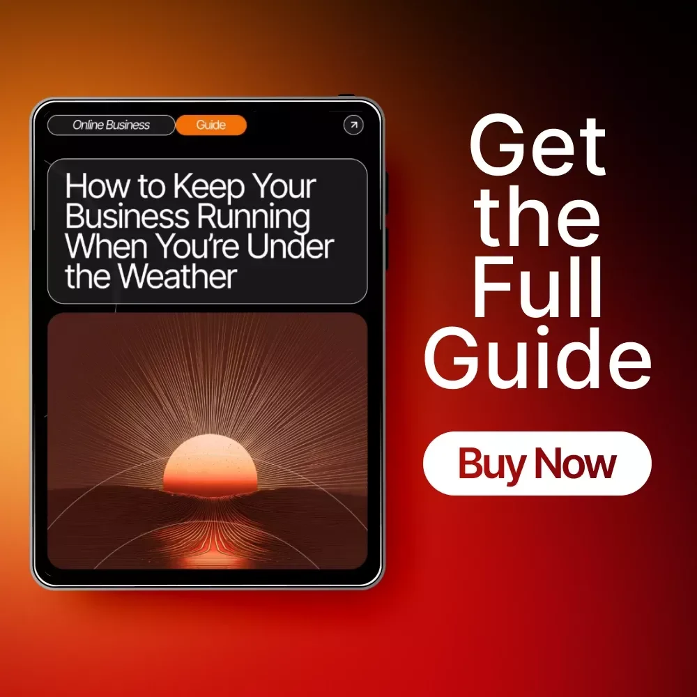 How to Keep Your Business Running When You’re Under the Weather | Solo Entrepreneur Sick-Day Survival Guide | How to Handle Sick Days When You Are the Business | Printable Digital Download