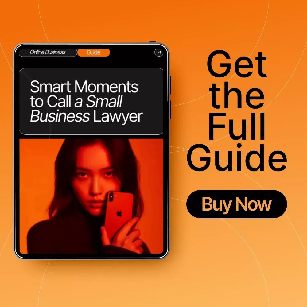 Smart Moments to Call a Small Business Lawyer – Legal Guide for Entrepreneurs, Startup Owners & New Business Founders | Small Business Legal Checklist, Contracts, Trademark & Dispute Help | Digital Download