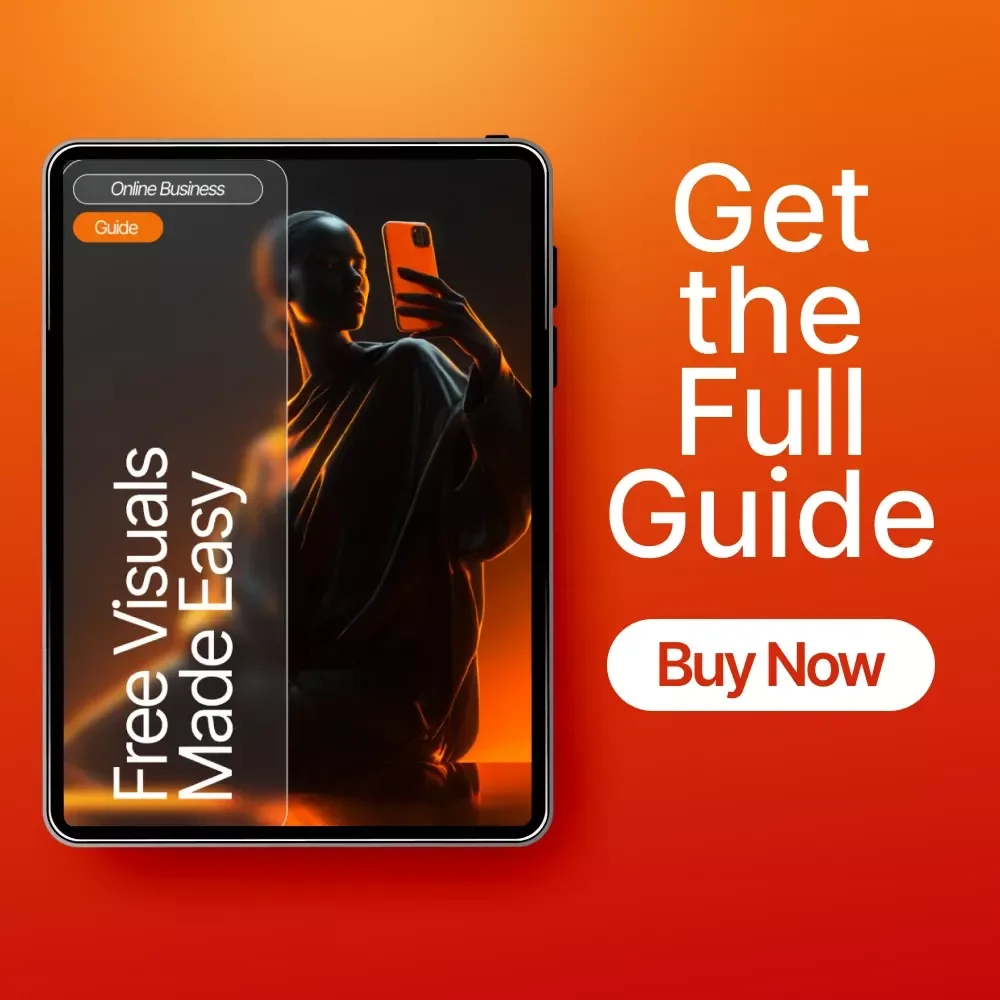 Free Visuals Made Easy – Digital Download Guide for Free Commercial-Use Photos, Stock Images, AI Prompts, Visual Library Organization, Branding Tips & Creator Resources