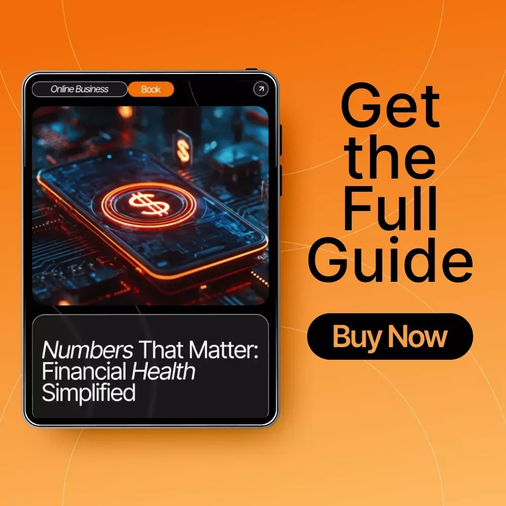 Numbers That Matter: Financial Health Simplified | Small Business Financial Health eBook | Know How to Know if Your Business Is Financially Healthy | AI-Assisted Financial Guide