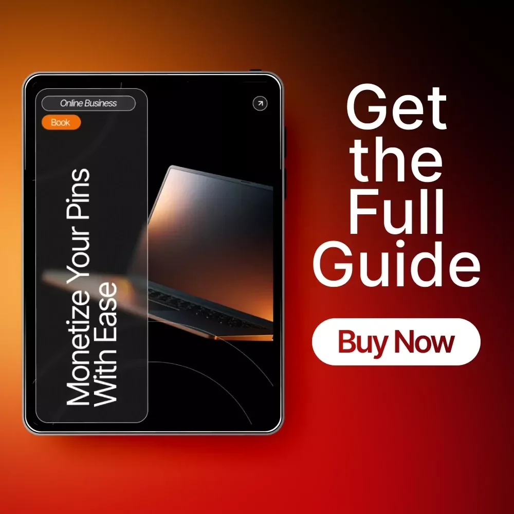 Monetize Your Pins With Ease – Pinterest Monetization Ideas for Beginners | Step-by-Step Ebook for Passive Income