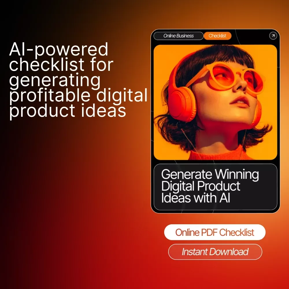 Generate Winning Digital Product Ideas with AI – Digital Product Idea Generator Checklist for Creators, Coaches & Entrepreneurs | AI Brainstorming Guide, Trend Research Planner, Niche Validation Toolkit