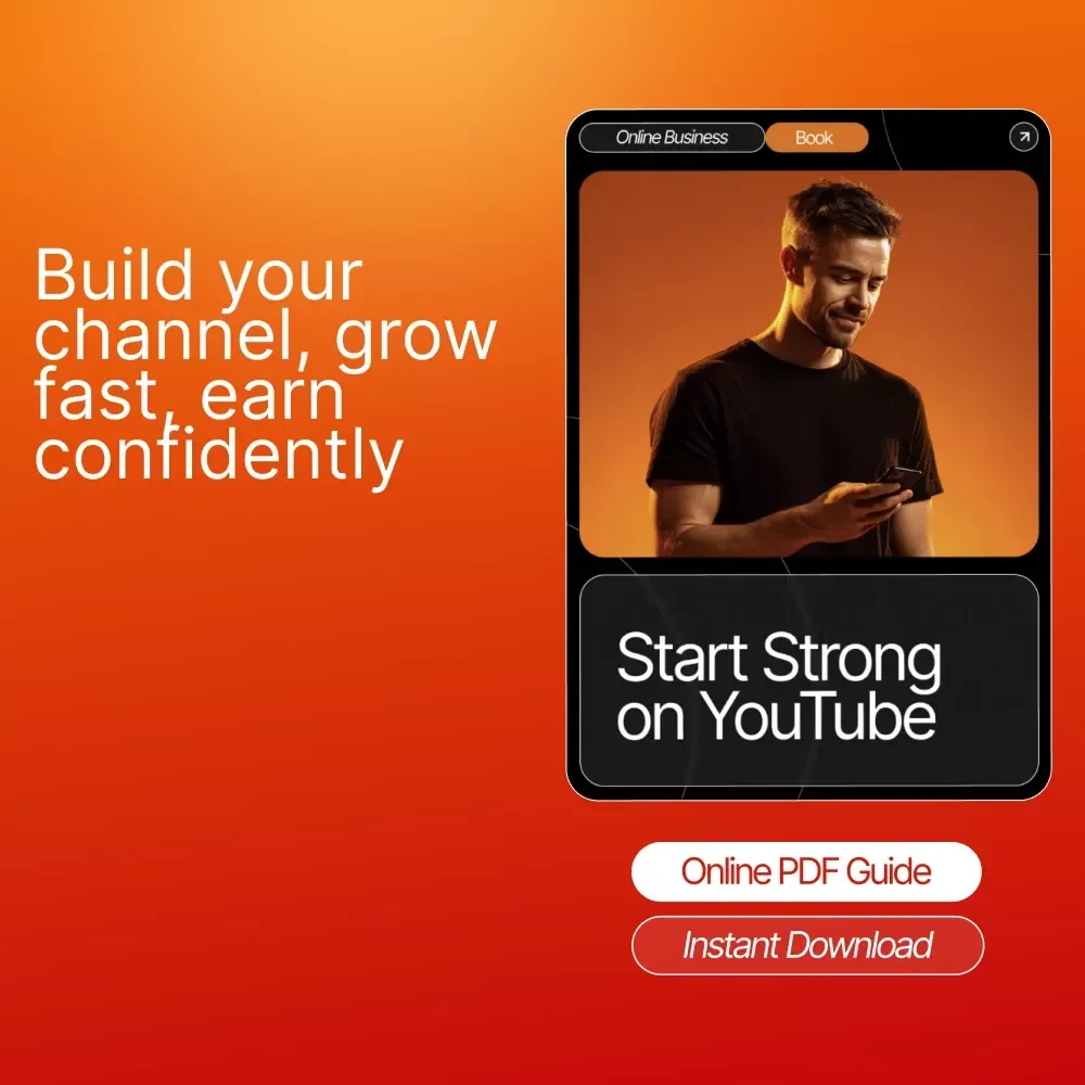 Start Strong on YouTube | Step-by-Step eBook for YouTube Online Business Basics for Beginners | Learn How to Build, Grow, and Monetize Your Channel Fast | Digital Download Guide