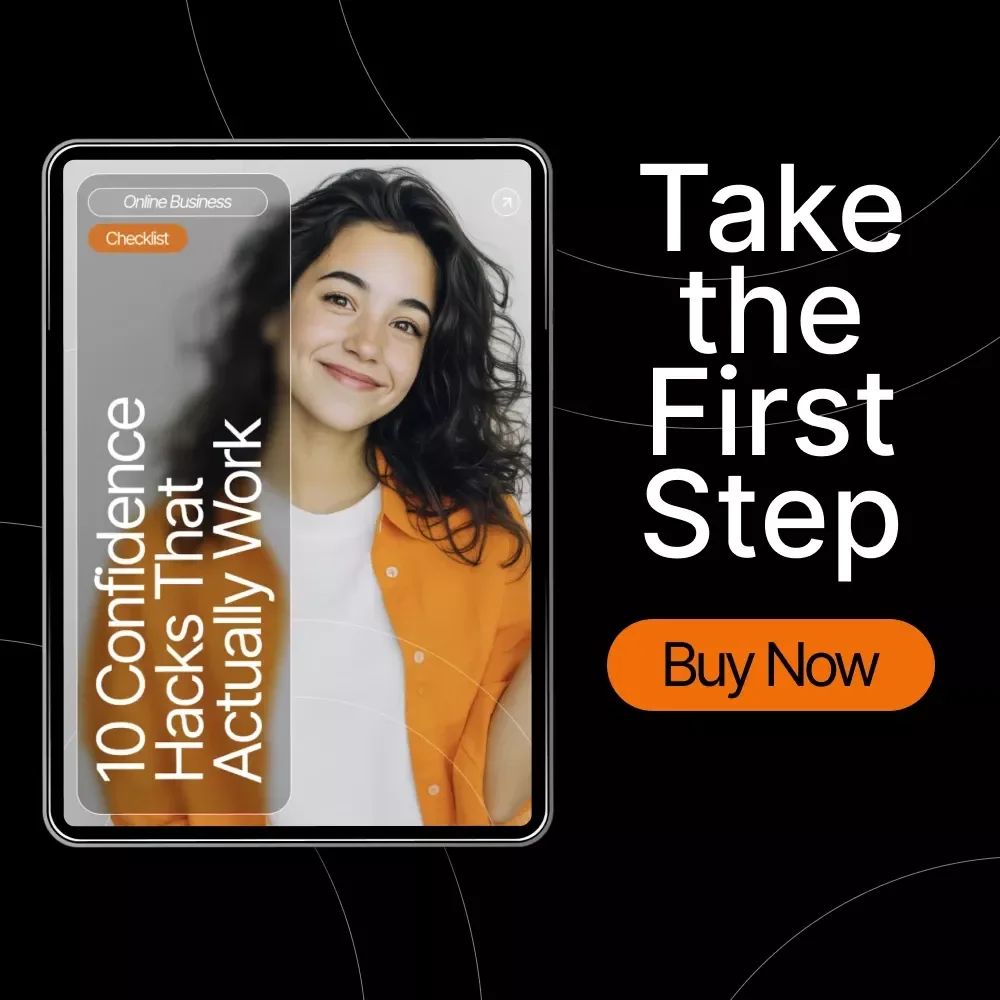 10 Confidence Hacks That Actually Work | Boost Your Sales Confidence Instantly | Printable Checklist for Entrepreneurs, Creators & Side Hustlers | Proven sales confidence tips for Everyday Wins
