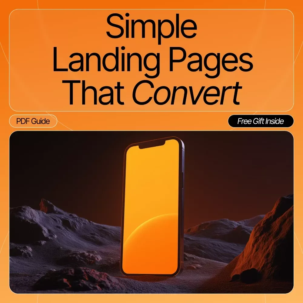 Simple Landing Pages That Convert: Ultimate Guide on How to Set Up a Simple Landing Page for High Conversions