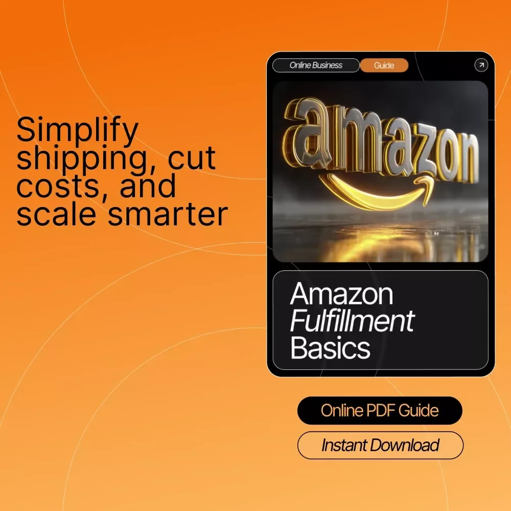 Amazon Fulfillment Basics | Step-by-Step Guide for Beginners to Master FBA, FBM, and SFP | Learn How to Set Up, Optimize, and Scale Your Amazon Fulfillment Strategy | Digital Download eBook