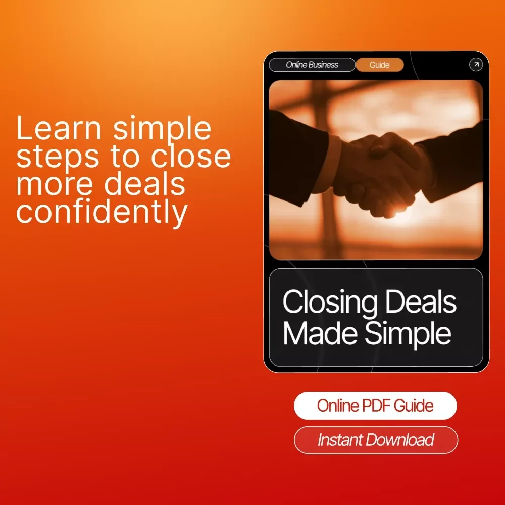 Closing Deals Made Simple | Digital Guide for Entrepreneurs, Creators & Side Hustlers | Learn sales steps explained simply to Convert More Leads | Build Confidence & Trust | Instant Download PDF