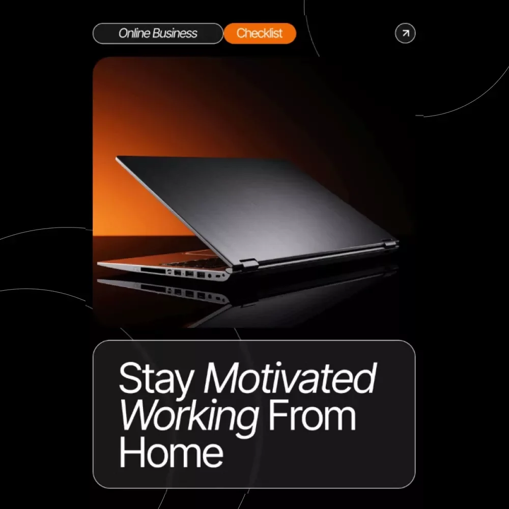 Stay Motivated Working From Home Checklist | Printable Productivity Guide | How to Stay Motivated Working From Home | Work-From-Home Motivation Booster