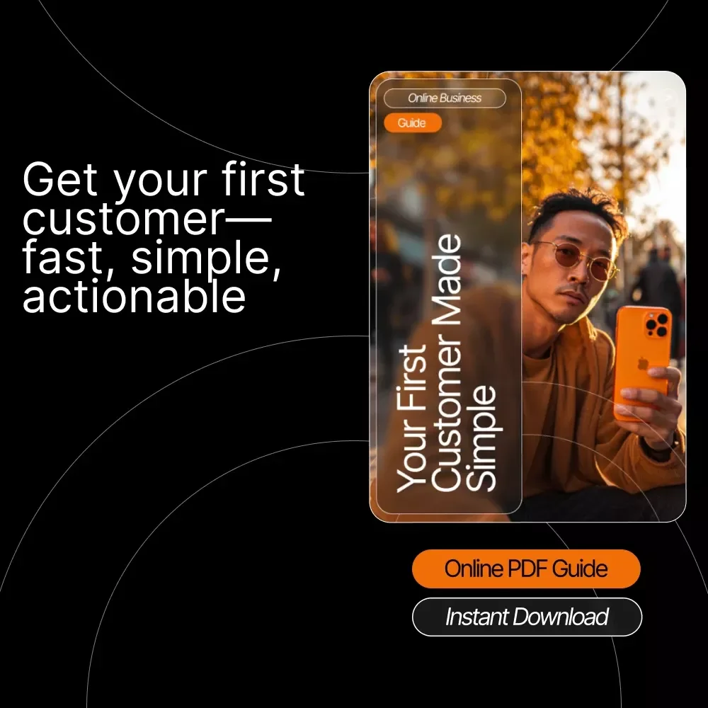 Your First Customer Made Simple: Step-by-Step Guide on How to Get Your First Customer with AI, Checklists, and Practical Tips