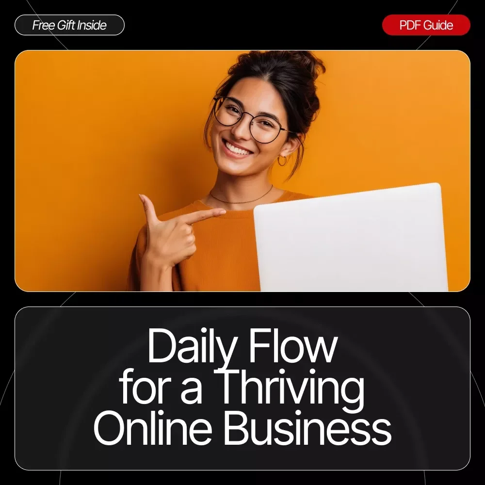 Daily Flow for a Thriving Online Business | Ultimate Guide for Daily Tasks for Running an Online Business | Productivity Planner for Entrepreneurs & Creators