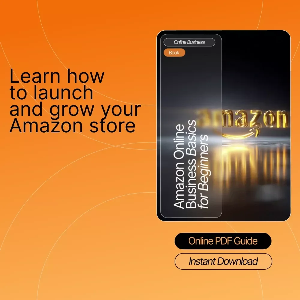 Amazon Online Business Basics for Beginners | Step-by-Step eBook for Starting and Growing Your First Amazon Store | Digital Download for New Sellers