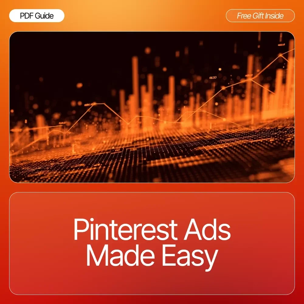 Pinterest Ads Made Easy | Digital Guide for Beginners | How to Use Pinterest Ads | Step-by-Step Advertising Strategy, Targeting, Creatives & Optimization Guide
