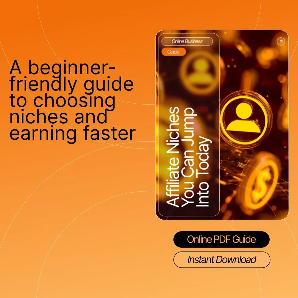 Affiliate Niches You Can Jump Into Today – Beginner-Friendly Guide for Profitable Affiliate Niches Beginners Can Join, Niche Ideas, Case Studies, AI Tools, and Step-by-Step Strategies