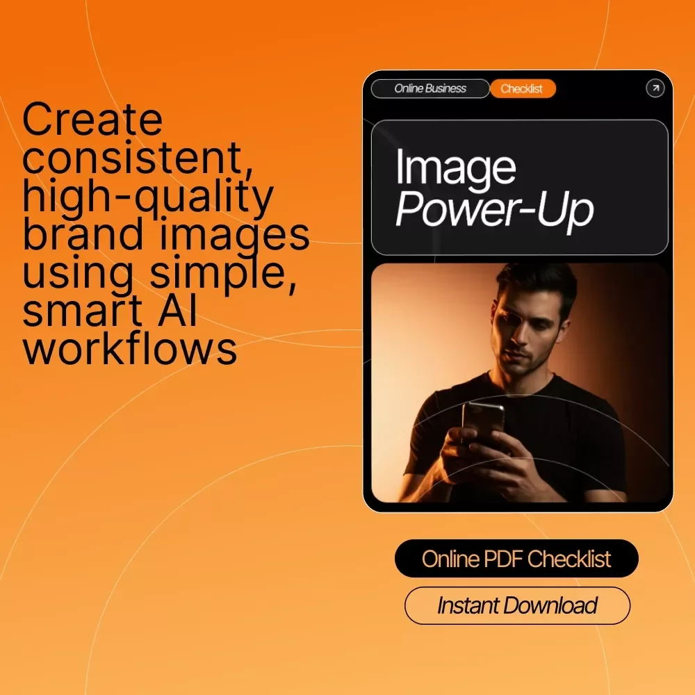 Image Power-Up | AI for Making Images for Your Business Checklist | Branding & Content Creation Guide for Entrepreneurs, Creators & Small Shops