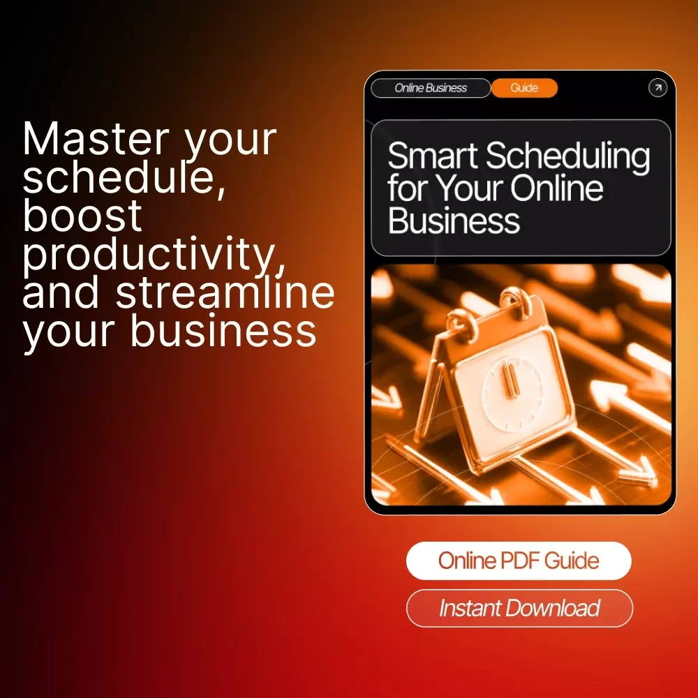 Smart Scheduling for Your Online Business: The Ultimate Guide to Scheduling Ideas for Success
