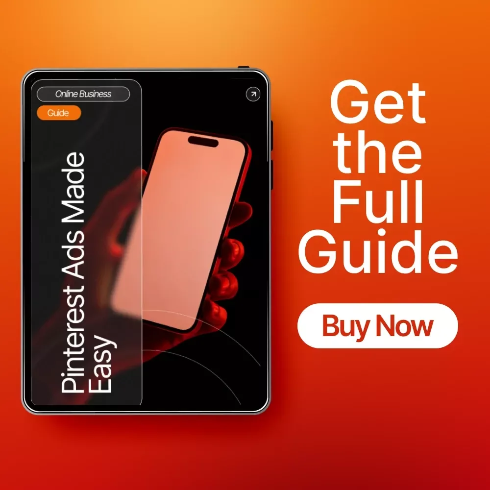 Pinterest Ads Made Easy | Digital Guide for Beginners | How to Use Pinterest Ads | Step-by-Step Advertising Strategy, Targeting, Creatives & Optimization Guide