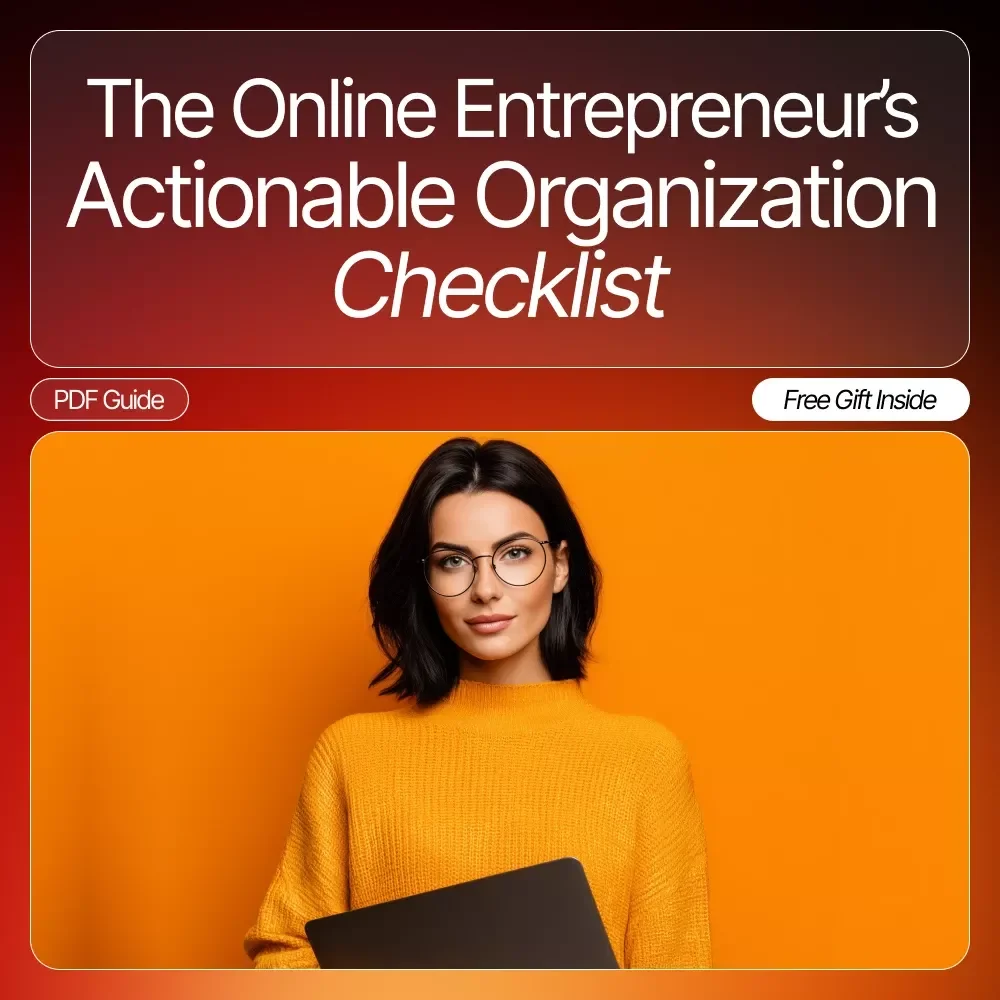 The Online Entrepreneur’s Actionable Organization Checklist | Digital Download for New Online Business Owners | organization tips for new online entrepreneurs | Productivity & Workflow Systems