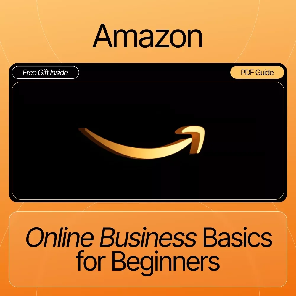 Amazon Online Business Basics for Beginners | Step-by-Step eBook for Starting and Growing Your First Amazon Store | Digital Download for New Sellers