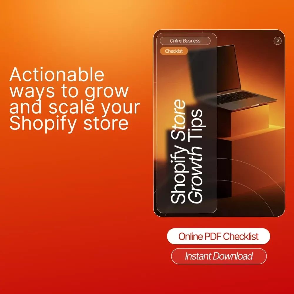 Shopify Store Growth Tips | Printable Checklist for Shopify Owners | Learn Proven Ways to Boost Sales, Traffic & Conversions