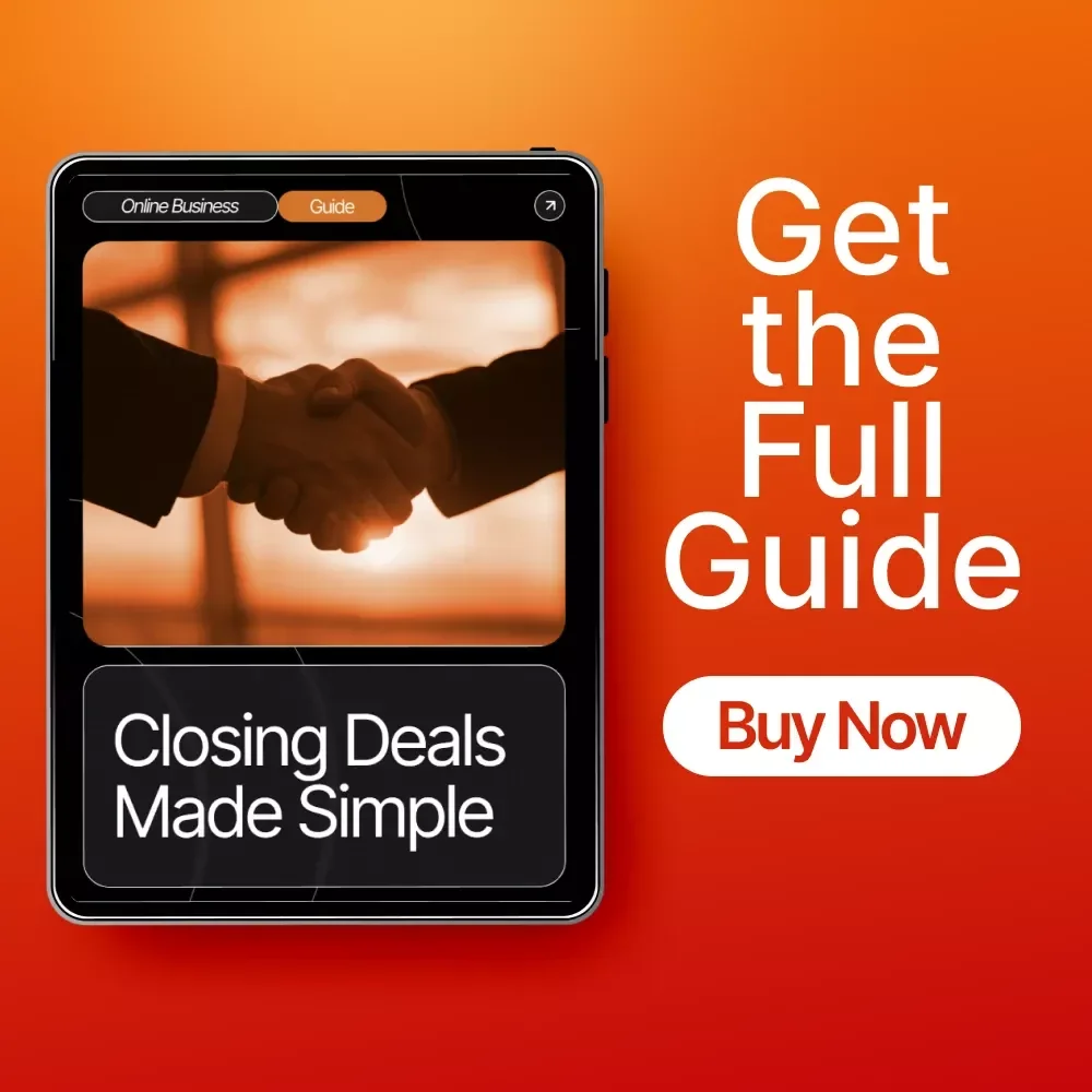 Closing Deals Made Simple | Digital Guide for Entrepreneurs, Creators & Side Hustlers | Learn sales steps explained simply to Convert More Leads | Build Confidence & Trust | Instant Download PDF