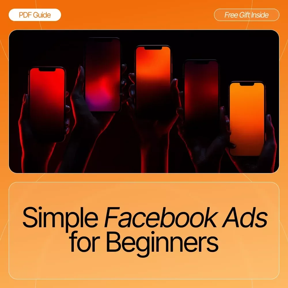 Simple Facebook Ads for Beginners | Easy Step-by-Step eBook for Small Business Growth