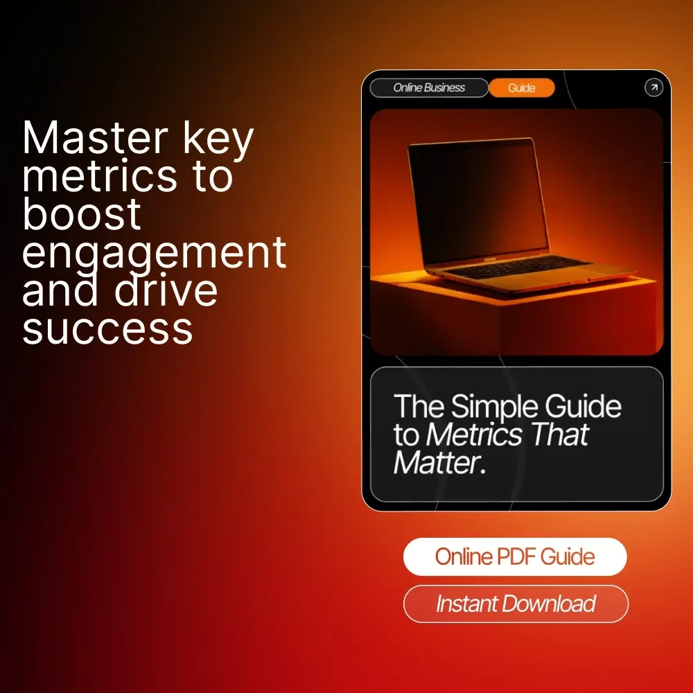 The Simple Guide to Metrics That Matter: Master Engagement Metrics and Boost Your Strategy