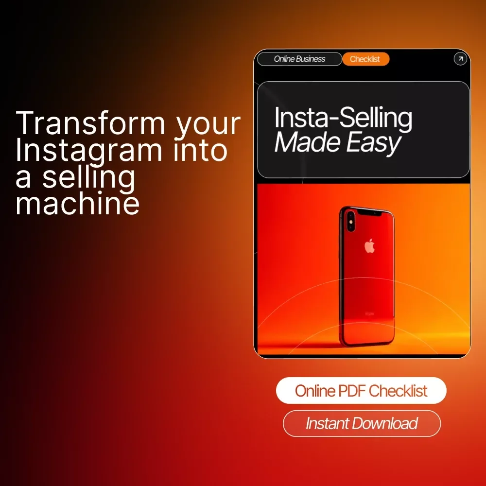 Insta-Selling Made Easy: The Ultimate Instagram Business Checklist for Success