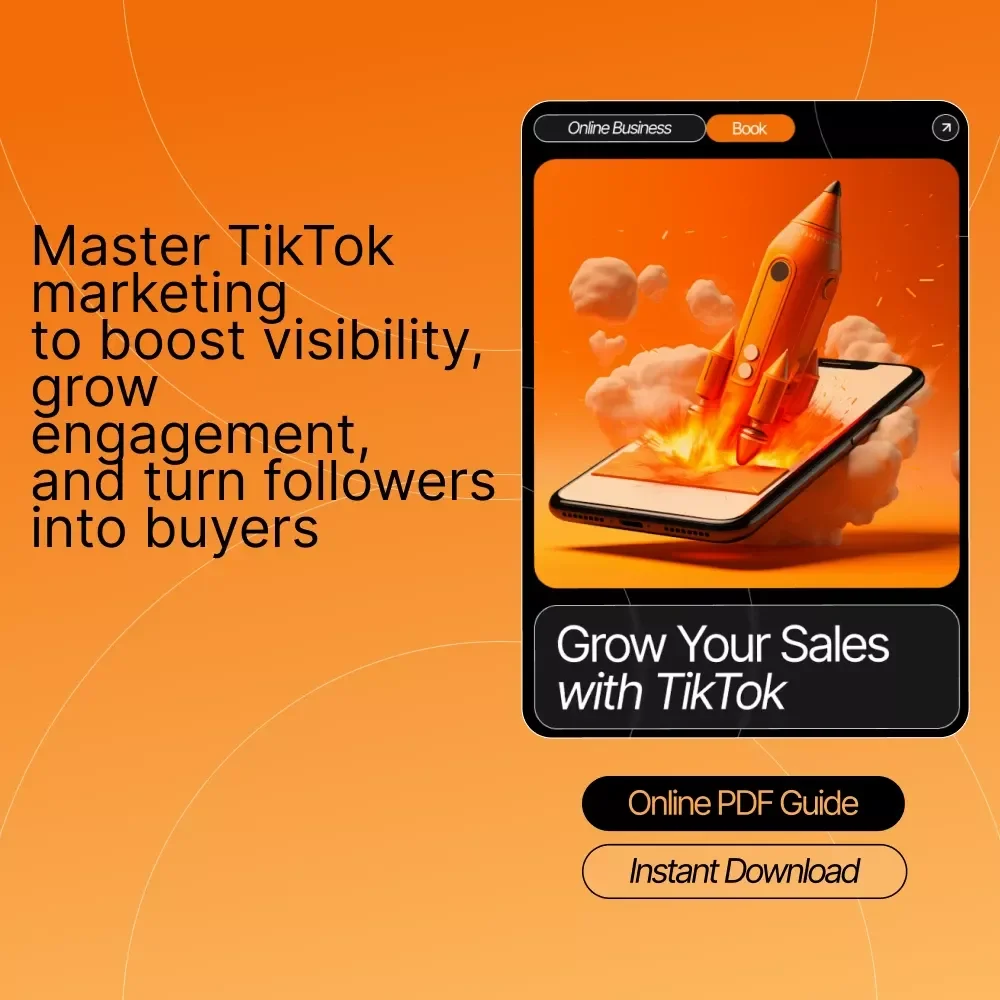 Grow Your Sales with TikTok – Viral Marketing eBook for Small Businesses | TikTok Strategy Guide | Social Media Growth | tiktok basics for selling