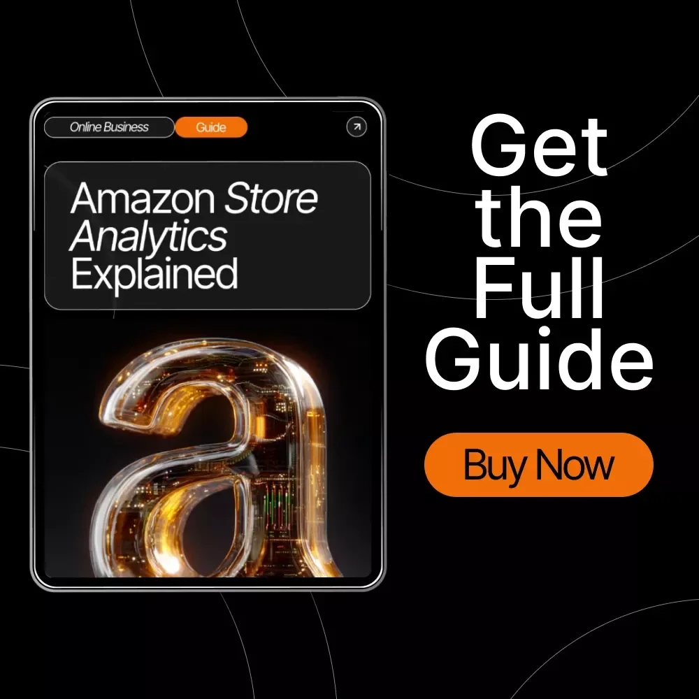 Amazon Store Analytics Explained – Complete Seller Data Guide for Boosting Sales, Understanding Metrics, and Growing Your Amazon Business | Digital Download | Etsy-Style eBook for Beginners & Pros