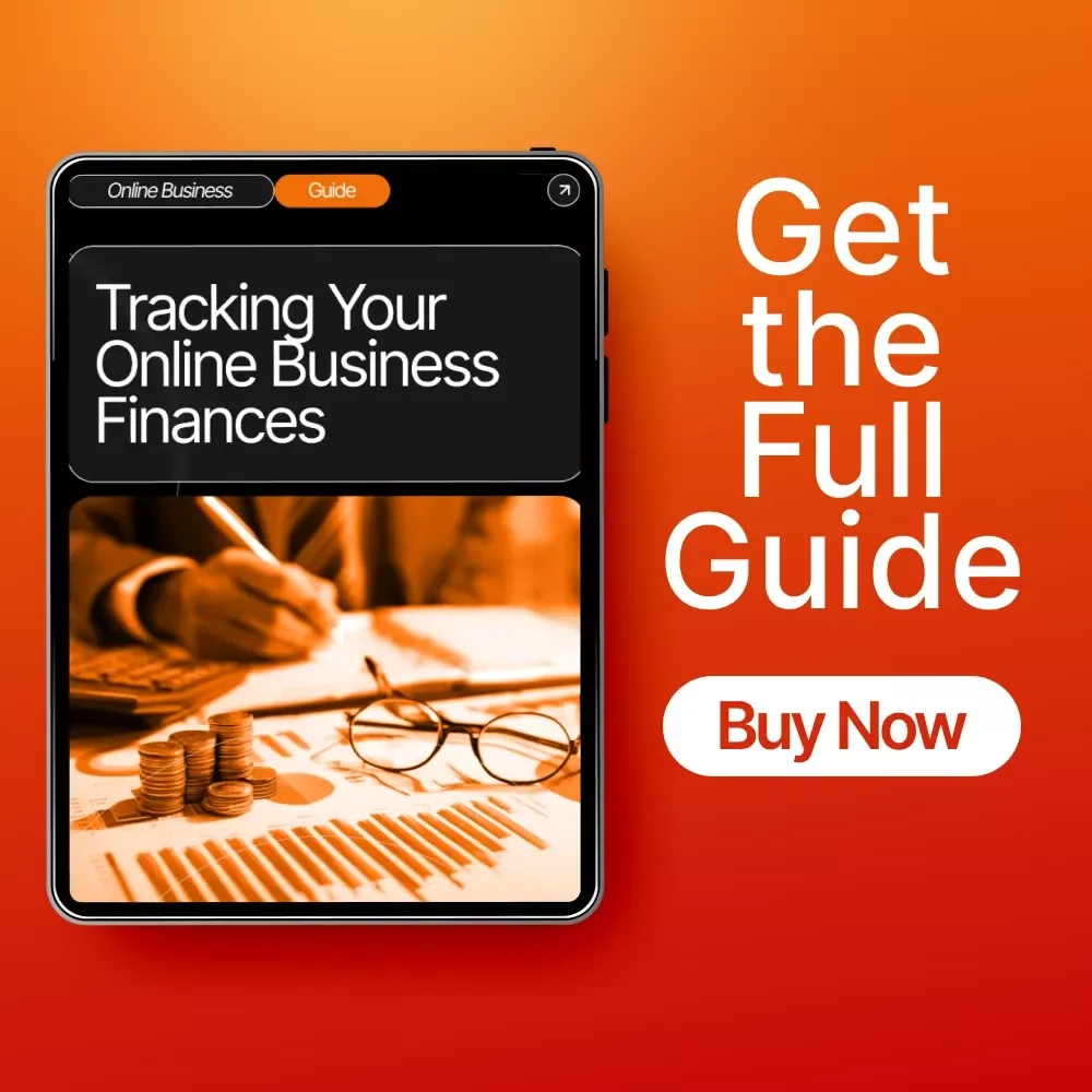 Tracking Your Online Business Finances: A Practical Guide for Solopreneurs and Side Hustlers