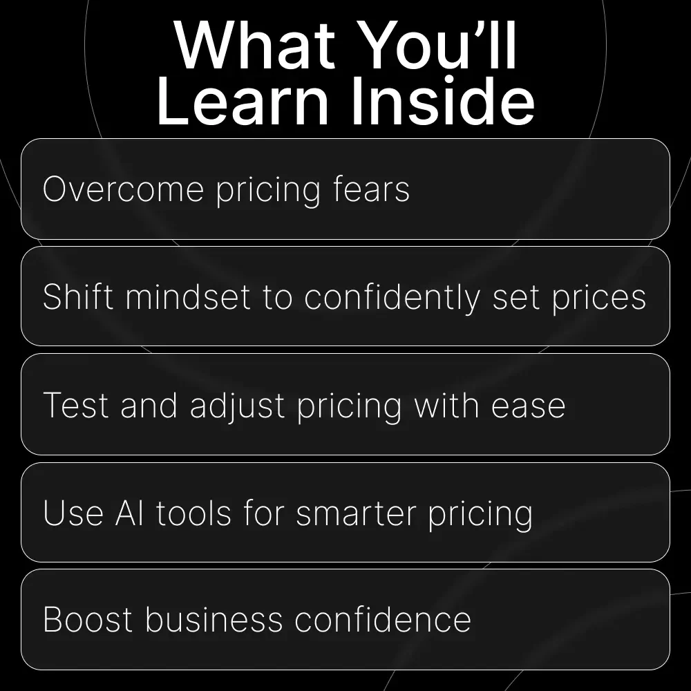 Overcoming Pricing Fears: A Guide to Understanding, Reducing, and Mastering Your Pricing Anxiety