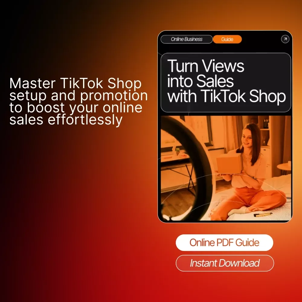 Turn Views into Sales with TikTok Shop - A Complete Guide on How to Create a TikTok Shop and Boost Your Online Sales