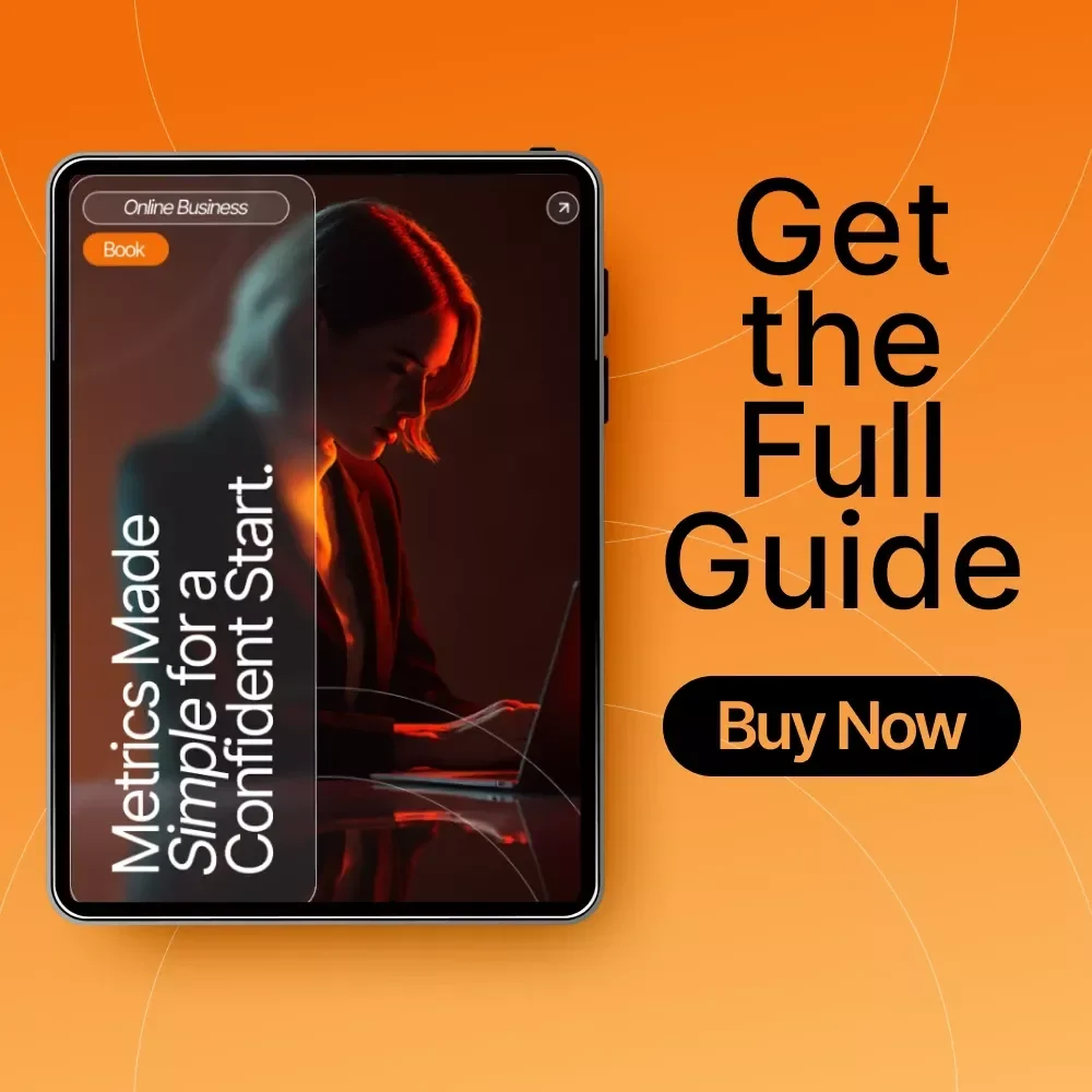 Metrics Made Simple for a Confident Start: A Beginner's Guide to Key Metrics That Matter