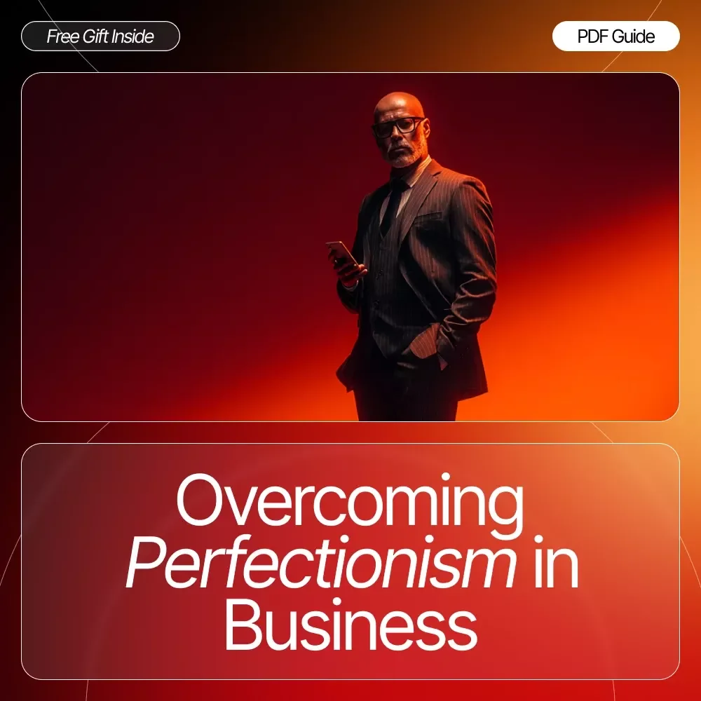 A Practical Guide to Overcoming Perfectionism in Business | Ebook for Entrepreneurs | Self-Growth Workbook | How to Get Over Perfectionism Guide